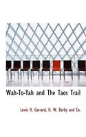 Wah-To-Yah and the Taos Trail