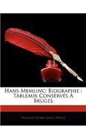 Hans Memlinc: Biographie: Tableaux Conservs Bruges