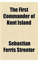 The First Commander of Kent Island