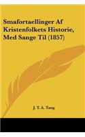 Smafortaellinger Af Kristenfolkets Historie, Med Sange Til (1857)