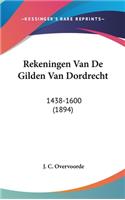 Rekeningen Van de Gilden Van Dordrecht