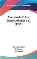 Monatsschrift Fur Innere Mission V27 (1907)
