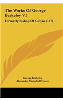 The Works of George Berkeley V1