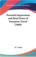 Personal Impressions and Brief Notes of European Travel (1880)