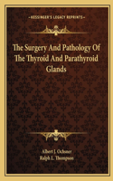 Surgery and Pathology of the Thyroid and Parathyroid Glands