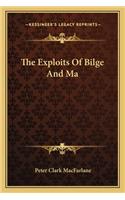 The Exploits of Bilge and Ma