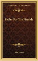 Fables for the Fireside