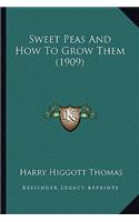 Sweet Peas and How to Grow Them (1909)