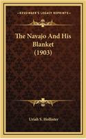 The Navajo and His Blanket (1903)