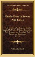 Shade-Trees in Towns and Cities