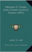 Dreams O' Hame and Other Scotch Poems (1893)