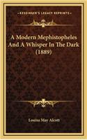 A Modern Mephistopheles and a Whisper in the Dark (1889)