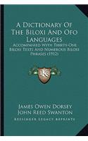 A Dictionary Of The Biloxi And Ofo Languages: Accompanied With Thirty-One Biloxi Texts And Numerous Biloxi Phrases (1912)(English)