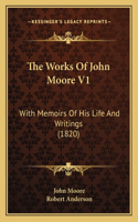 The Works Of John Moore V1