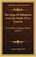 The Siege of Baltimore and the Battle of La Tranche