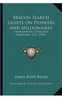 Beacon Search Lights On Pioneers And Millionaires