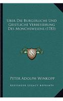 Uber Die Burgerliche Und Geistliche Verbesserung Des Monchswesens (1783)