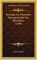 Beytrage Zur Deutschen Sittengeschichte Des Mittelalters (1790)