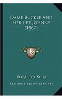 Dame Buckle And Her Pet Johnny (1867)