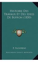 Histoire Des Travaux Et Des Idees De Buffon (1850)