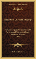 Illustrations Of British Mycology