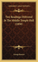 Two Readings Delivered In The Middle Temple Hall (1850)