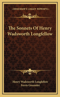 The Sonnets Of Henry Wadsworth Longfellow