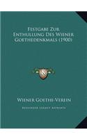 Festgabe Zur Enthullung Des Wiener Goethedenkmals (1900)