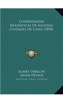 Coordenadas Jeograficas De Algunas Ciudades De Chile (1890)