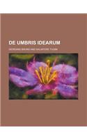 de Umbris Idearum: (English)
