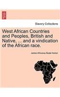 West African Countries and Peoples, British and Native, ... and a Vindication of the African Race.
