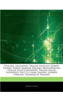 Articles on Trailers, Including: Trailer (Vehicle), Genset Trailer, Vardo (Romani Wagon), Meillerwagen, Trailer Light Converter, Trailer Sailer, Sheph