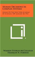 Human Decisions in Complex Systems