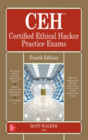 Ceh Certified Ethical Hacker Practice Exams, Fourth Edition