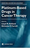Platinum-Based Drugs in Cancer Therapy. Cancer Drug Discovery and Development.