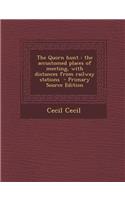 The Quorn Hunt: The Accustomed Places of Meeting, with Distances from Railway Stations - Primary Source Edition(English)