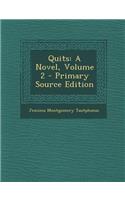 Quits: A Novel, Volume 2