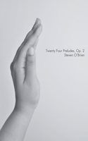 Twenty Four Preludes, Op. 2