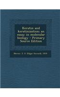 Keratin and Keratinization; An Essay in Molecular Biology
