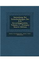 Sammlung Der Entscheidungen Der K.K. Gewerbegerichte, Volume 5