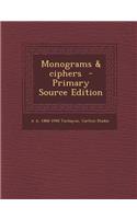 Monograms & Ciphers - Primary Source Edition