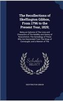 The Recollections of Skeffington Gibbon, From 1796 to the Present Year, 1829;