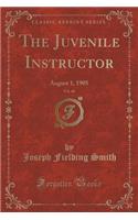 The Juvenile Instructor, Vol. 40: August 1, 1905 (Classic Reprint)