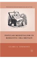 Popular Medievalism in Romantic-Era Britain