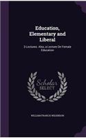 Education, Elementary and Liberal