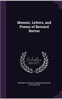 Memoir, Letters, and Poems of Bernard Barton