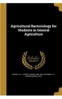 Agricultural Bacteriology for Students in General Agriculture