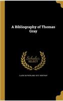 A Bibliography of Thomas Gray