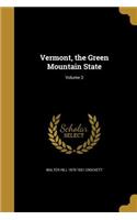 Vermont, the Green Mountain State; Volume 3