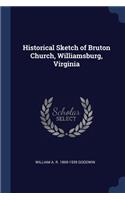 Historical Sketch of Bruton Church, Williamsburg, Virginia